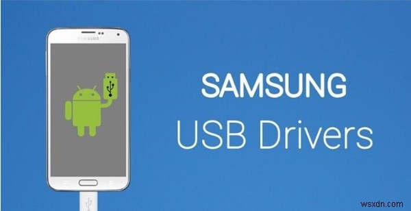 Windows 10, 8, 7용 Samsung USB 드라이버 다운로드 