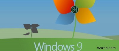 Windows 9 출시 전 반드시 알아둬야 할 핵심 포인트 3가지