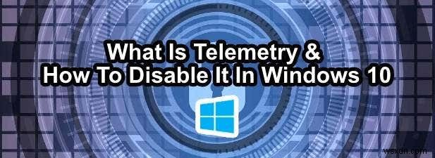 Windows 10 원격 측정(텔레메트리) 비활성화 방법 총정리