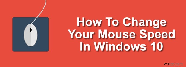 Windows 10에서 마우스 속도와 감도를 조절하는 완벽 가이드