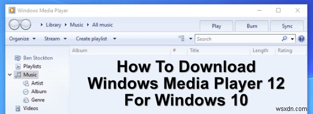 Windows 10에서 Windows Media Player 12를 다운로드하고 설치하는 방법