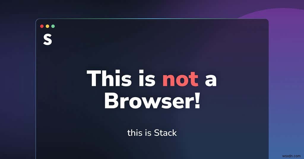 스택 브라우저(Stack Browser) 완벽 리뷰: 생산성과 효율을 극대화하는 방법