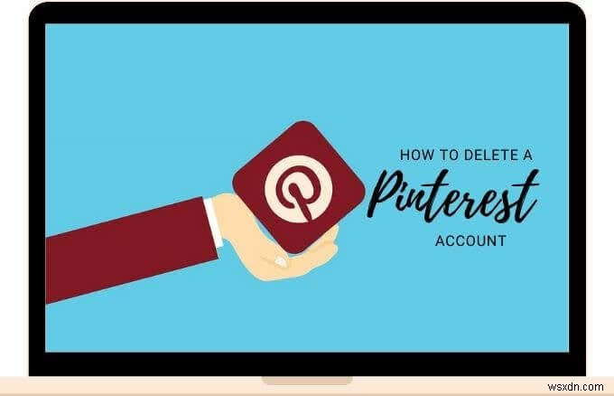 핀터레스트(Pinterest) 계정 비활성화 및 삭제하는 방법 완벽 가이드