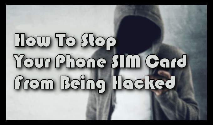 해커로부터 내 휴대폰 SIM 카드를 지키는 완벽 가이드