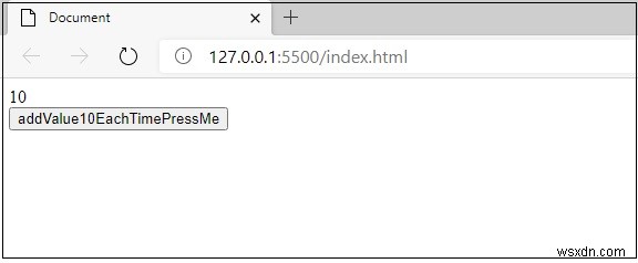 JavaScript에서 버튼을 클릭할 때마다 10씩 증가하는 값 만드는 방법