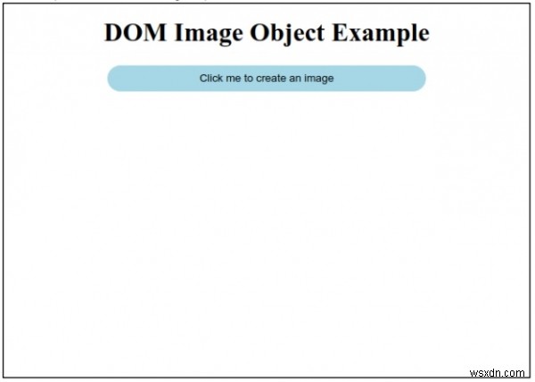 HTML DOM 이미지(Image) 객체 완벽 가이드 – 개념, 주요 속성, 실전 예제