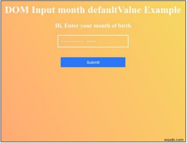 HTML DOM Input Month defaultValue 속성 – 기본값 조회 및 변경 방법