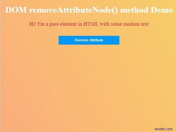 HTML DOM removeAttributeNode() 메서드 – 문법, 예제, 실행 결과까지 한눈에