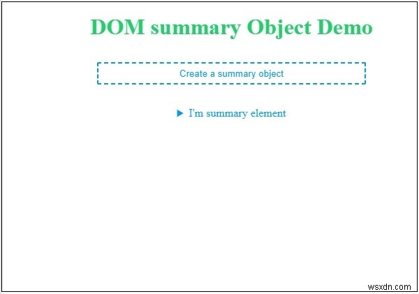 HTML DOM summary 객체 완벽 정리 – 생성 방법부터 실전 예제까지