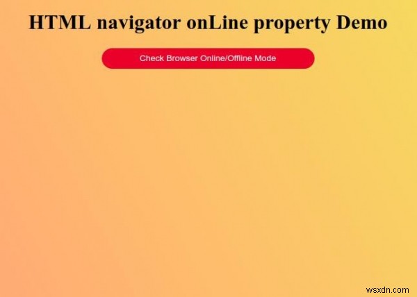HTML navigator onLine 속성 – 브라우저 온라인/오프라인 상태 확인하기