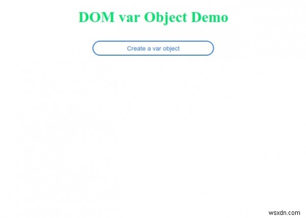 HTML DOM var 객체 완벽 가이드 – 생성 방법과 활용 예제