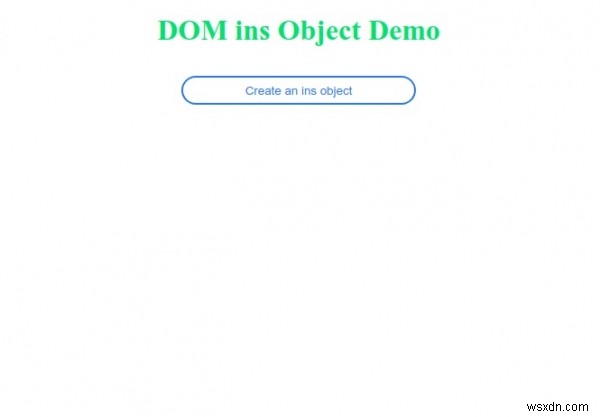 HTML DOM ins 객체 완벽 가이드: 생성 방법과 주요 속성