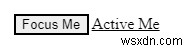 HTML :focus와 :active 선택자의 차이점 쉽게 이해하기