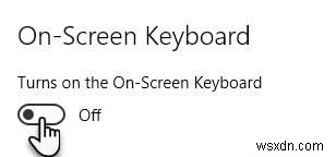 Windows 10에서 화상 키보드 켜고 끄는 방법 총정리