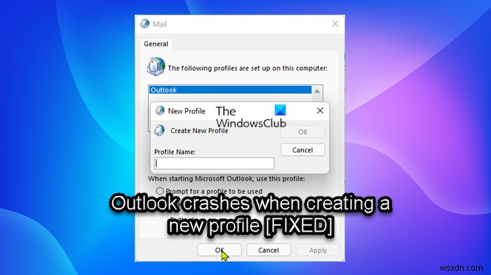 Windows 11/10에서 새 Outlook 프로필 생성 시 충돌하는 문제 해결 방법