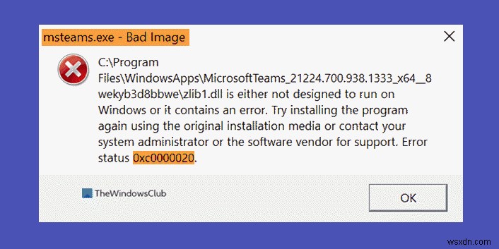 Windows 11/10에서 msteams.exe 잘못된 이미지 오류(상태 0xc0000020) 해결 방법