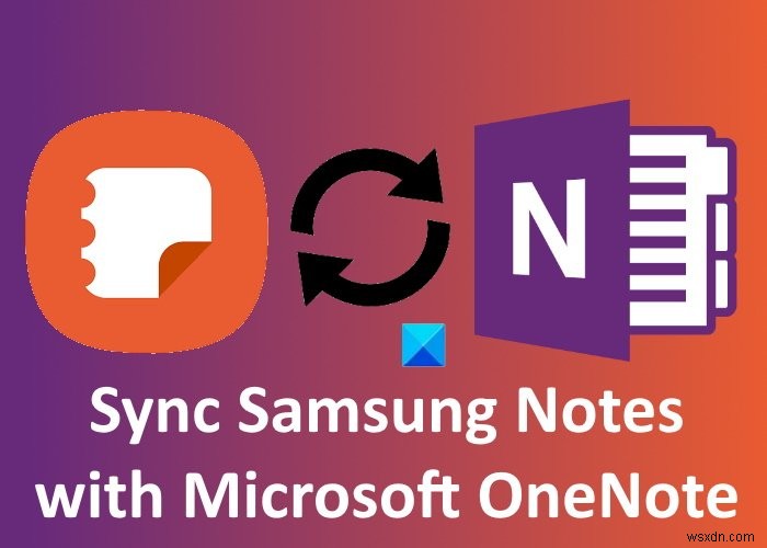 삼성 노트(Samsung Notes)를 Microsoft OneNote와 동기화하는 방법