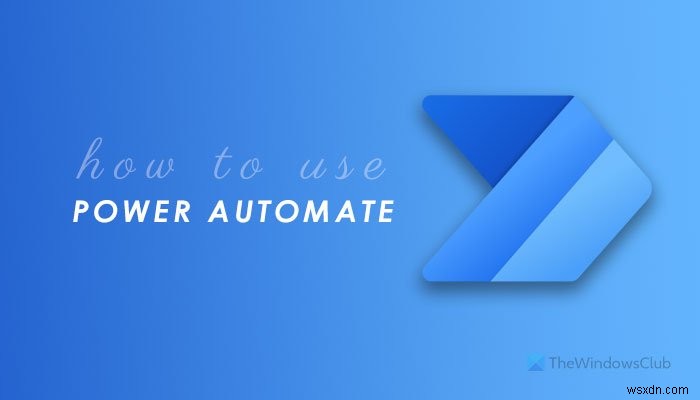 마이크로소프트 파워 오토메이트(Power Automate) 튜토리얼 – 웹과 PC에서 시작하는 완벽 가이드