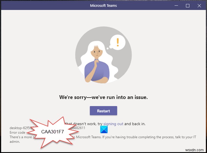 Microsoft Teams 오류 코드 CAA301F7 해결 방법