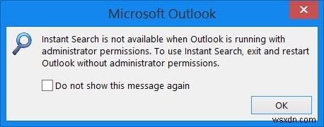 Outlook 빠른 검색을 사용할 수 없습니다 오류, 관리자 권한 문제 해결 방법
