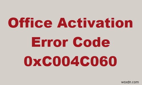 Microsoft Office 정품 인증 오류 0xC004C060 해결 방법
