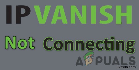 IPVanish VPN 연결 안 됨 문제 해결 방법 완벽 가이드