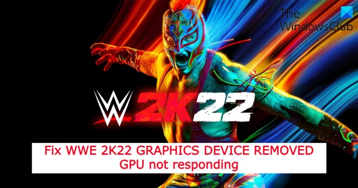 WWE 2K22  그래픽 장치 제거됨  GPU 응답 없음 오류 완벽 해결 가이드