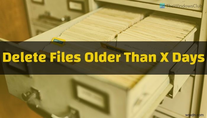 Windows 11/10에서 X일 지난 파일 삭제하는 방법 (저장소 센스 & ForFiles)