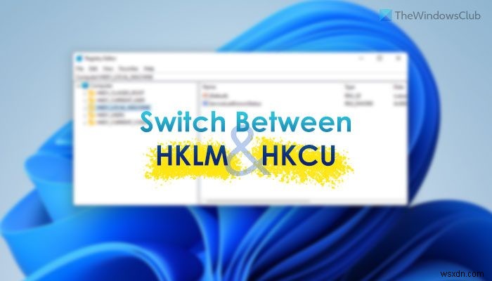 레지스트리 편집기에서 HKLM과 HKCU 키 빠르게 전환하는 방법