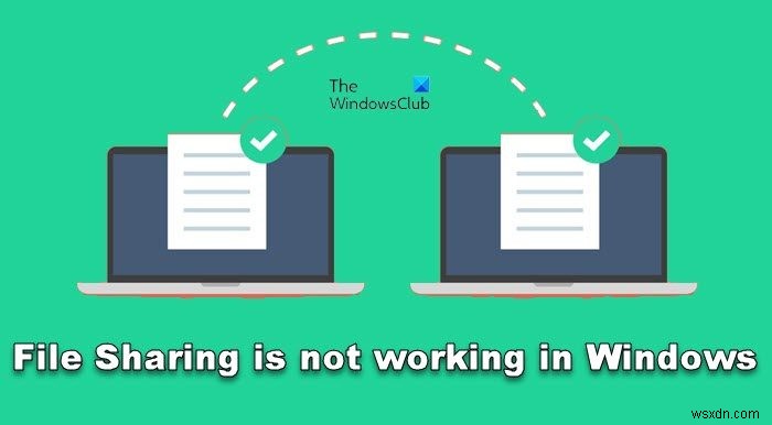 Windows 11/10에서 파일 공유가 작동하지 않을 때 해결 방법 총정리