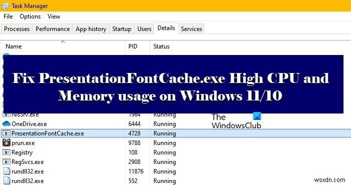 Windows 11/10에서 PresentationFontCache.exe 높은 CPU·메모리 사용량 해결 방법