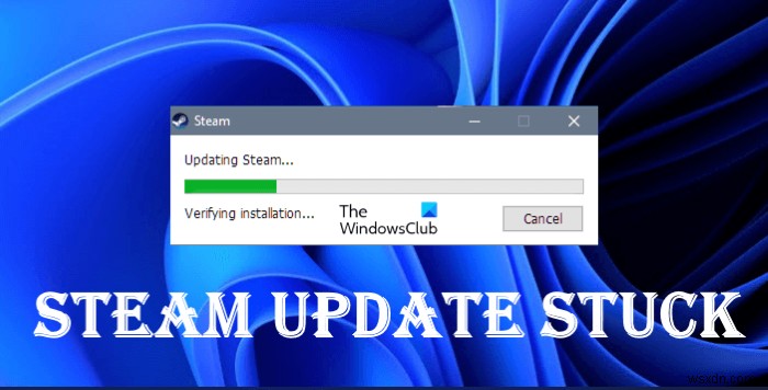 Windows PC에서 멈춘 Steam 업데이트 해결 방법 총정리