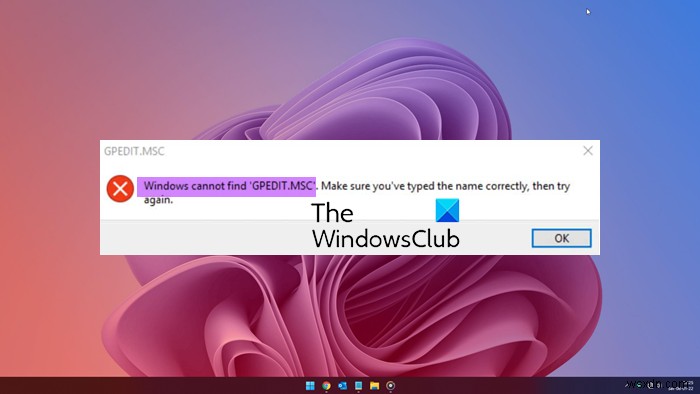Windows 11/10에서 Windows cannot find GPEDIT.MSC 오류 해결 방법