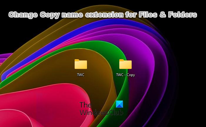 Windows 11/10에서 파일·폴더 복사 시 붙는  - 복사  확장명 변경하는 방법