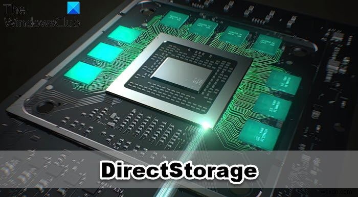 Windows 11/10의 DirectStorage란? 게임 로딩 속도를 바꾸는 핵심 기술