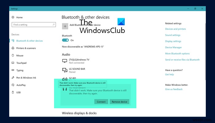 Windows  작동하지 않습니다. Bluetooth 장치가 여전히 검색 가능한지 확인한 다음 다시 시도하십시오  오류 해결 방법