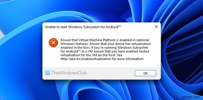 Windows 11에서 Android용 Windows 하위 시스템을 시작할 수 없음 오류 해결 방법