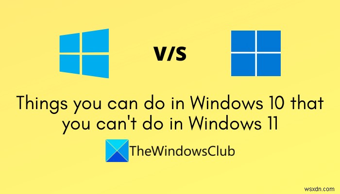 Windows 11에서 사라진 기능 총정리: Windows 10에서만 가능했던 작업 10가지