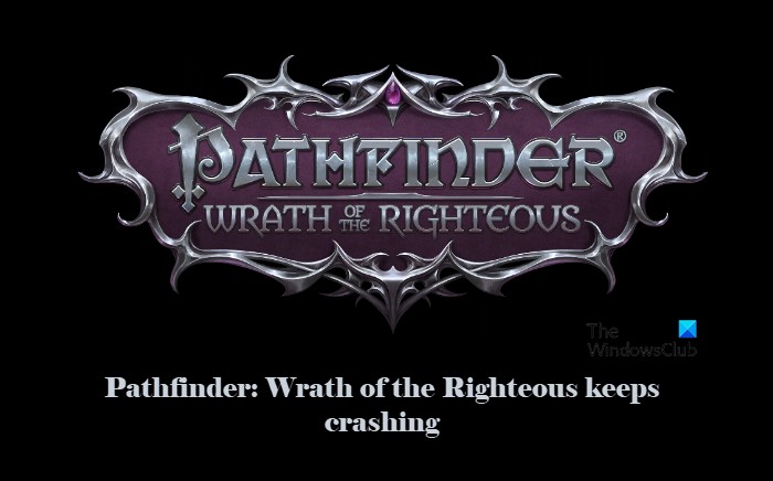 Pathfinder: Wrath of the Righteous PC 충돌 현상, 확실한 해결 방법 6가지