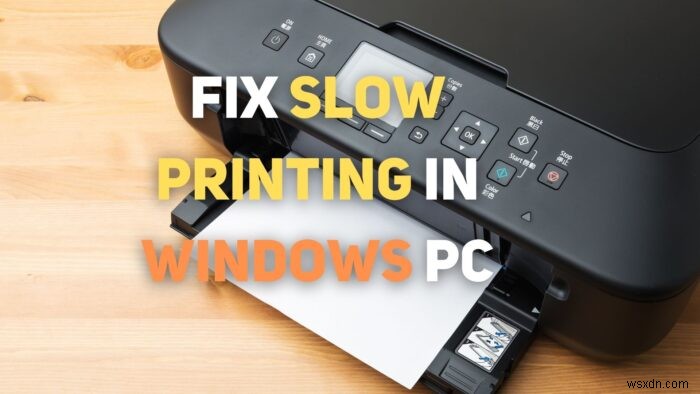 Windows 11/10 PC에서 느린 인쇄 속도 해결하는 방법 완벽 가이드