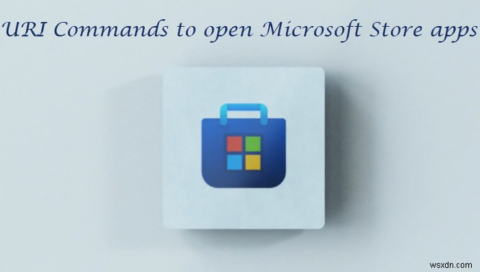 Windows 11/10에서 URI 명령으로 Microsoft Store 앱 바로 실행하기