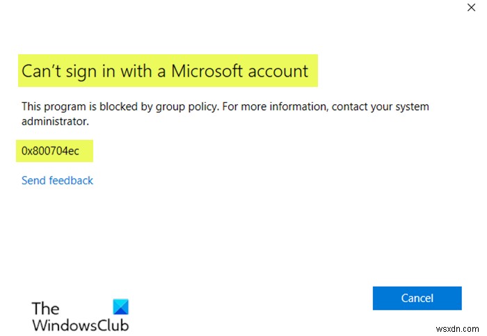 Microsoft 계정으로 로그인할 수 없음 – Windows 11/10 오류 0x8000704ec 해결 방법