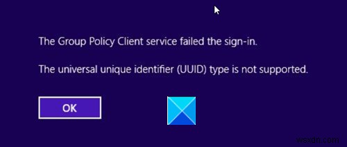 Windows 로그인 오류 UUID(범용 고유 식별자) 유형은 지원되지 않습니다 해결 방법