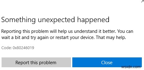 Microsoft Store 및 Windows 업데이트 오류 0x80246019 해결 방법