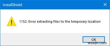 InstallShield 오류 1152: 임시 위치로 파일 추출 실패 문제 해결 방법
