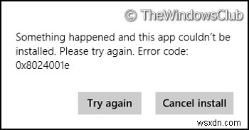 Windows 스토어 오류 코드 0x8024001e 해결 방법: 이 응용 프로그램이 설치되지 않았습니다 오류 수정