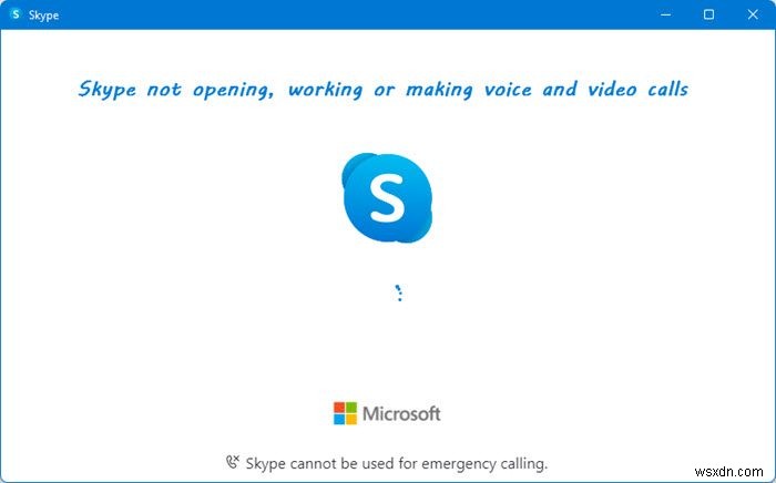 Windows 11/10에서 Skype가 열리지 않거나 작동하지 않을 때 해결 방법