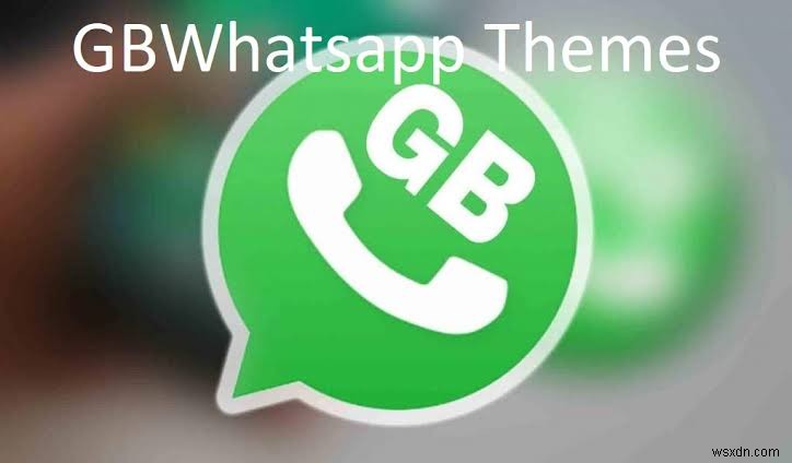 GBWhatsApp 추천 테마 & 배경화면 BEST 10과 적용·삭제 방법 총정리