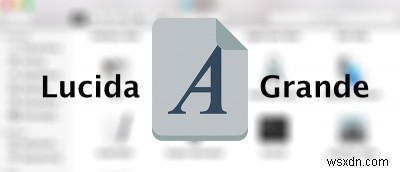 OS X El Capitan 기본 시스템 글꼴을 Lucida Grande로 되돌리는 완벽 가이드