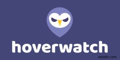 Hoverwatch로 자녀의 스마트폰 활동을 안전하게 모니터링하는 방법